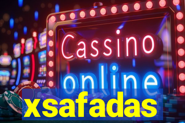 xsafadas