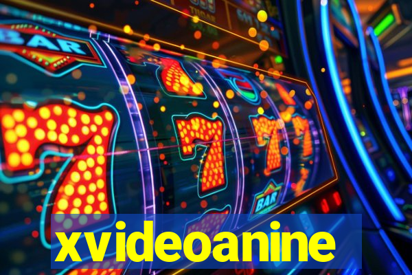 xvideoanine