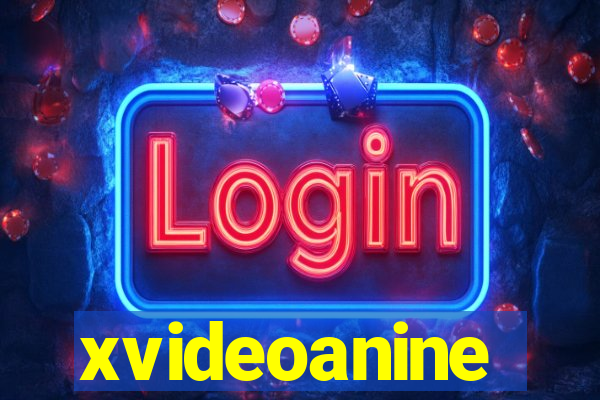 xvideoanine