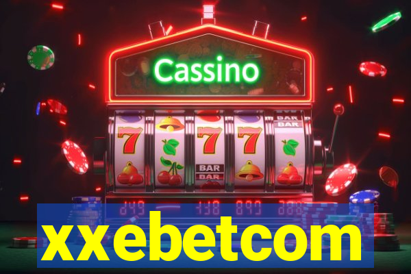 xxebetcom