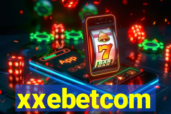 xxebetcom