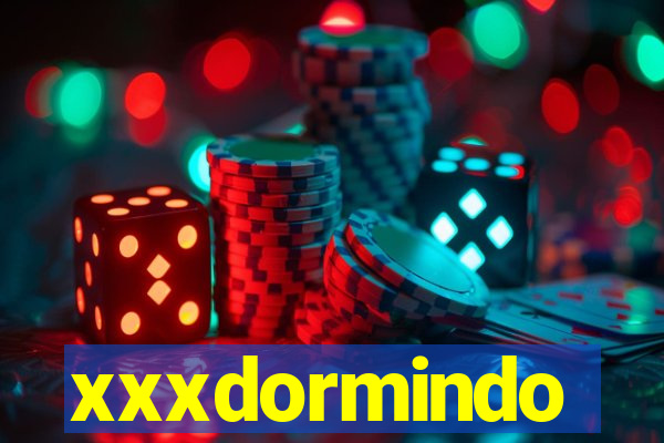 xxxdormindo