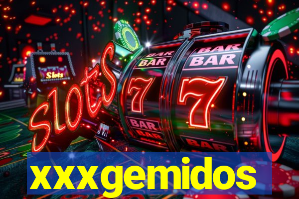 xxxgemidos