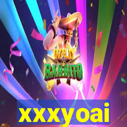 xxxyoai