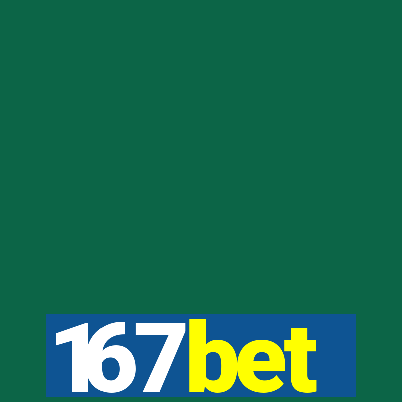 167bet