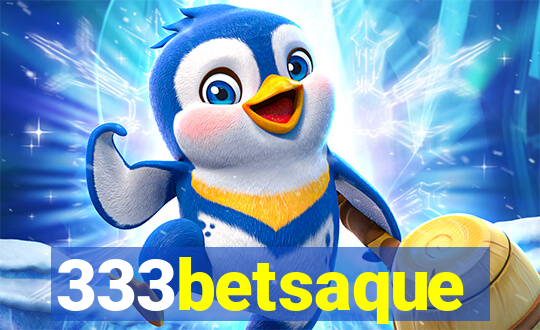 333betsaque