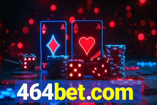 464bet.com