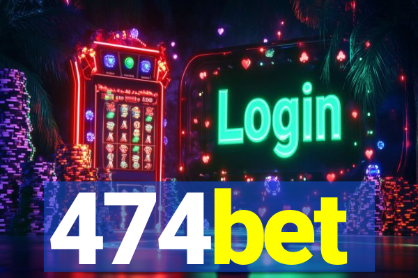 474bet