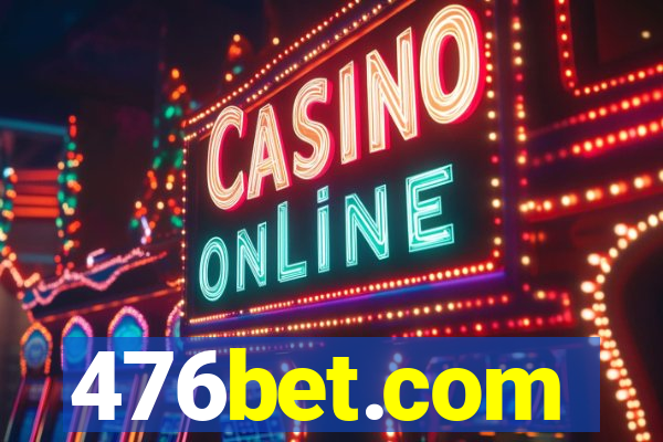 476bet.com