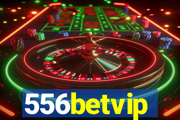 556betvip