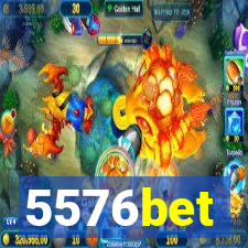 5576bet