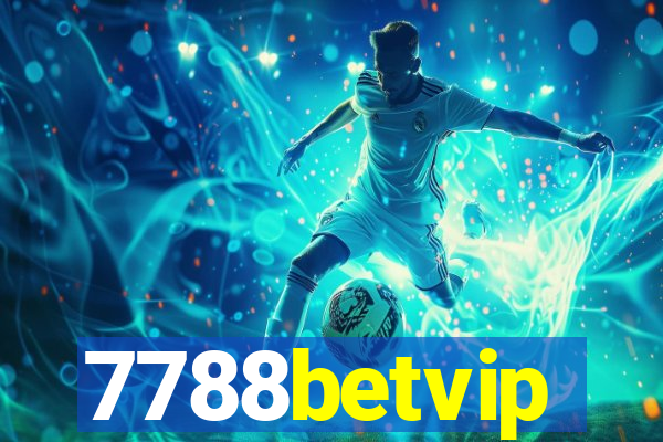 7788betvip