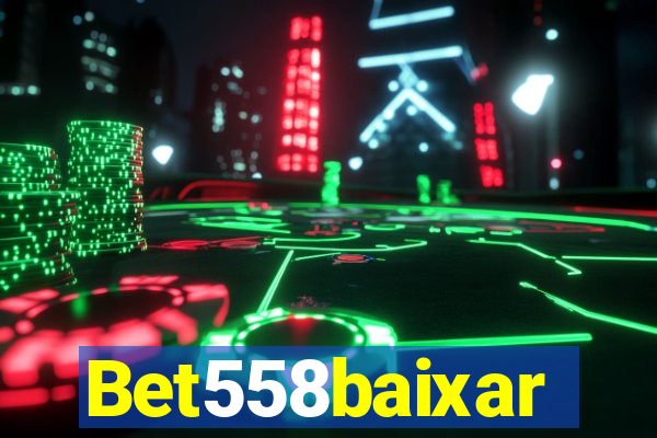 Bet558baixar