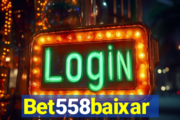 Bet558baixar