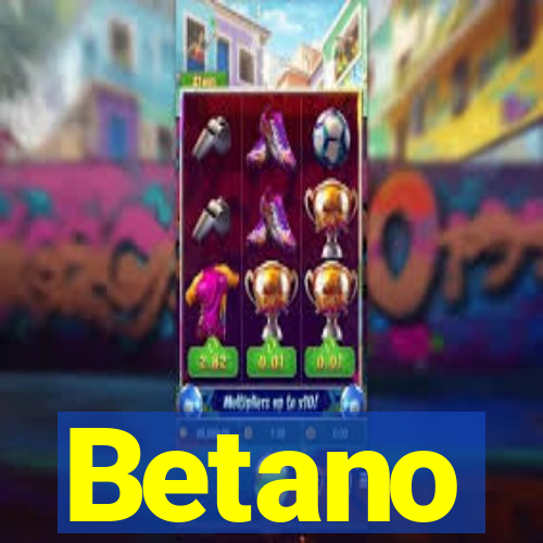 Betano