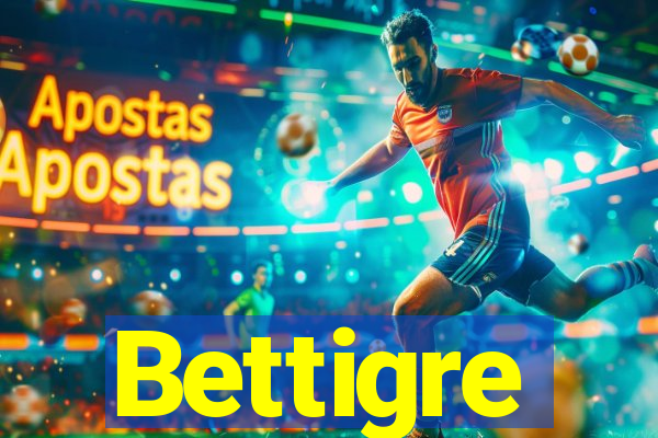 Bettigre