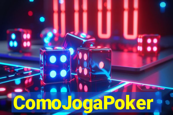 ComoJogaPoker