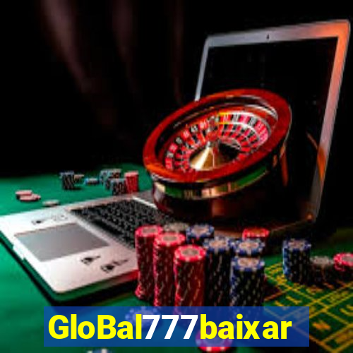 GloBal777baixar