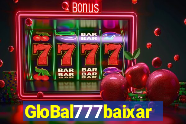 GloBal777baixar