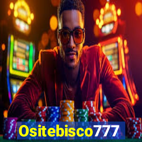 Ositebisco777