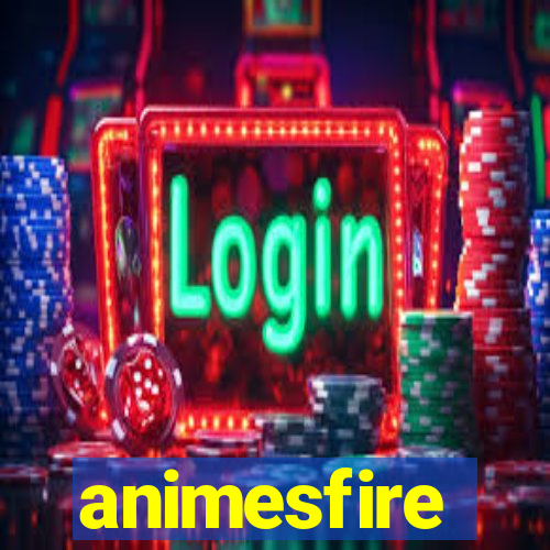 animesfire