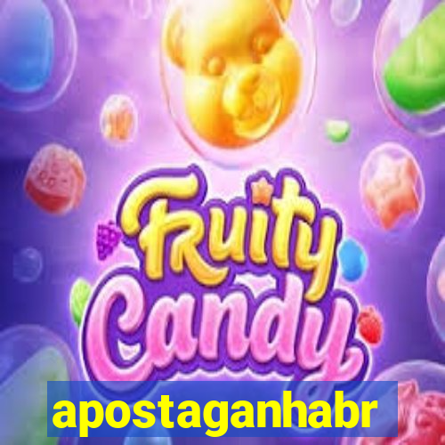 apostaganhabr