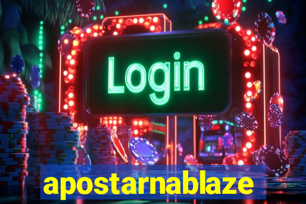 apostarnablaze