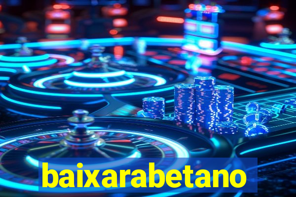 baixarabetano