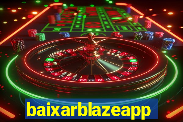 baixarblazeapp