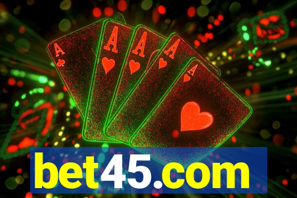 bet45.com