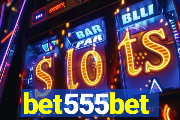 bet555bet