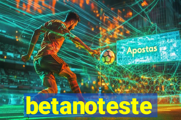 betanoteste