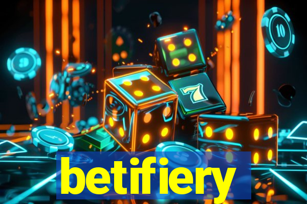 betifiery