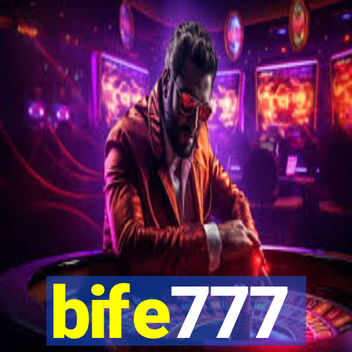 bife777