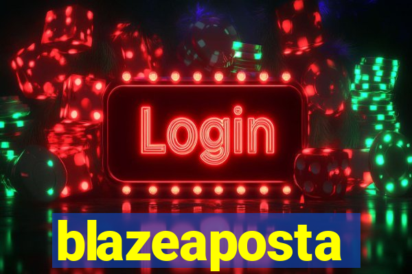 blazeaposta