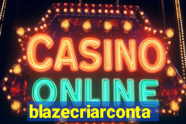 blazecriarconta