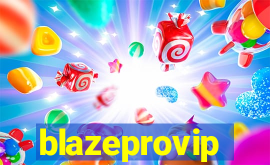 blazeprovip