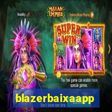 blazerbaixaapp