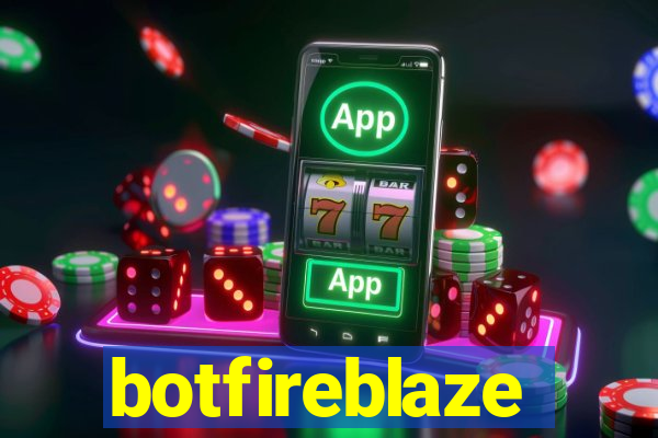 botfireblaze