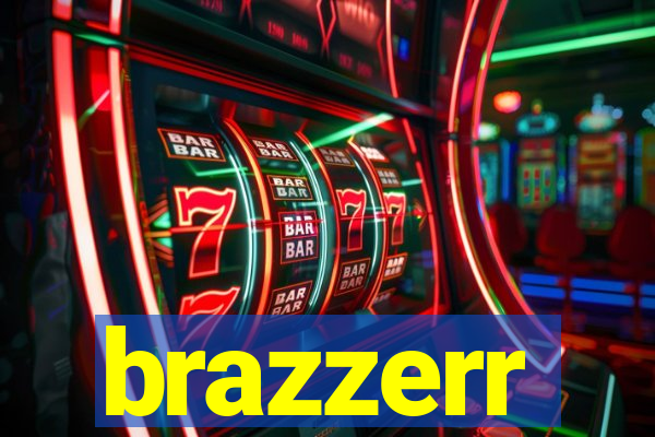 brazzerr