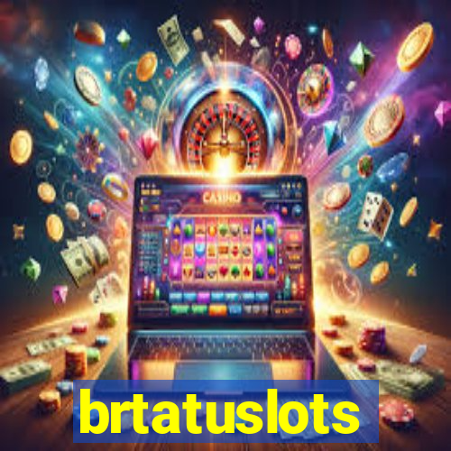 brtatuslots