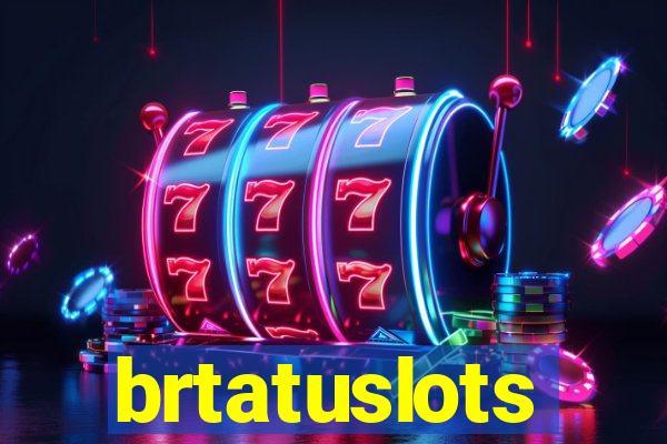 brtatuslots