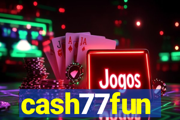 cash77fun