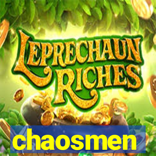 chaosmen