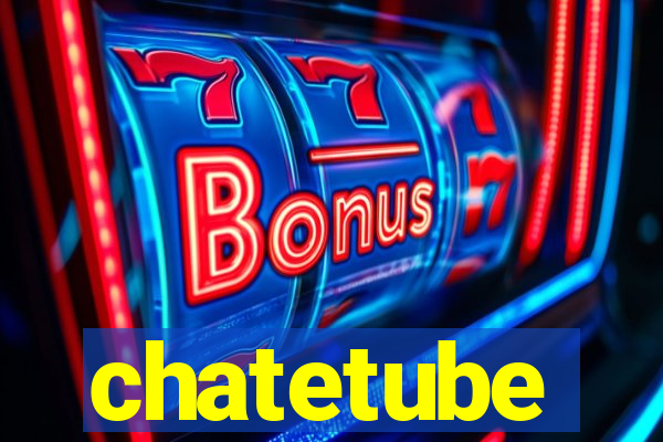 chatetube