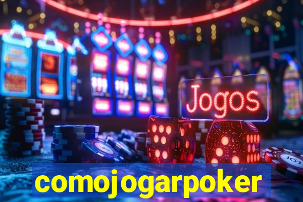 comojogarpoker