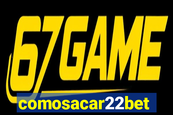 comosacar22bet