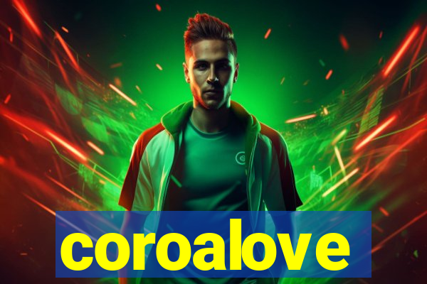 coroalove