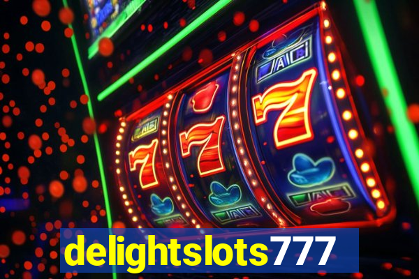 delightslots777