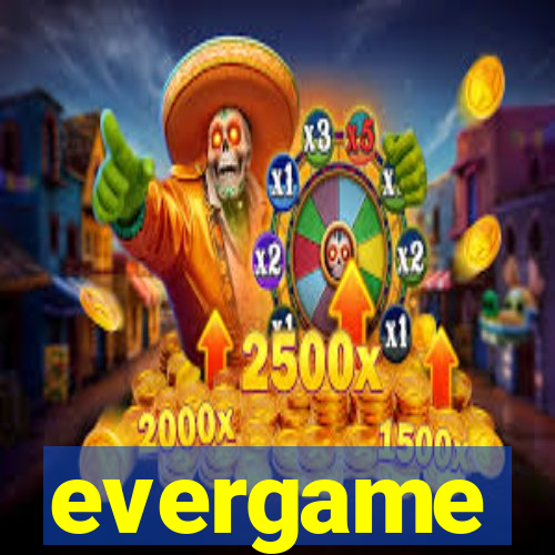 evergame